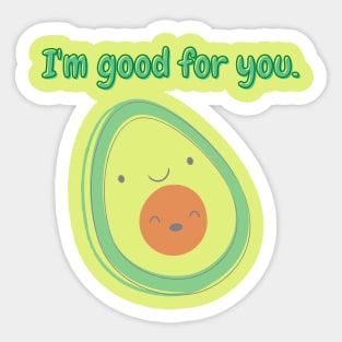 I'm Good For You Sticker